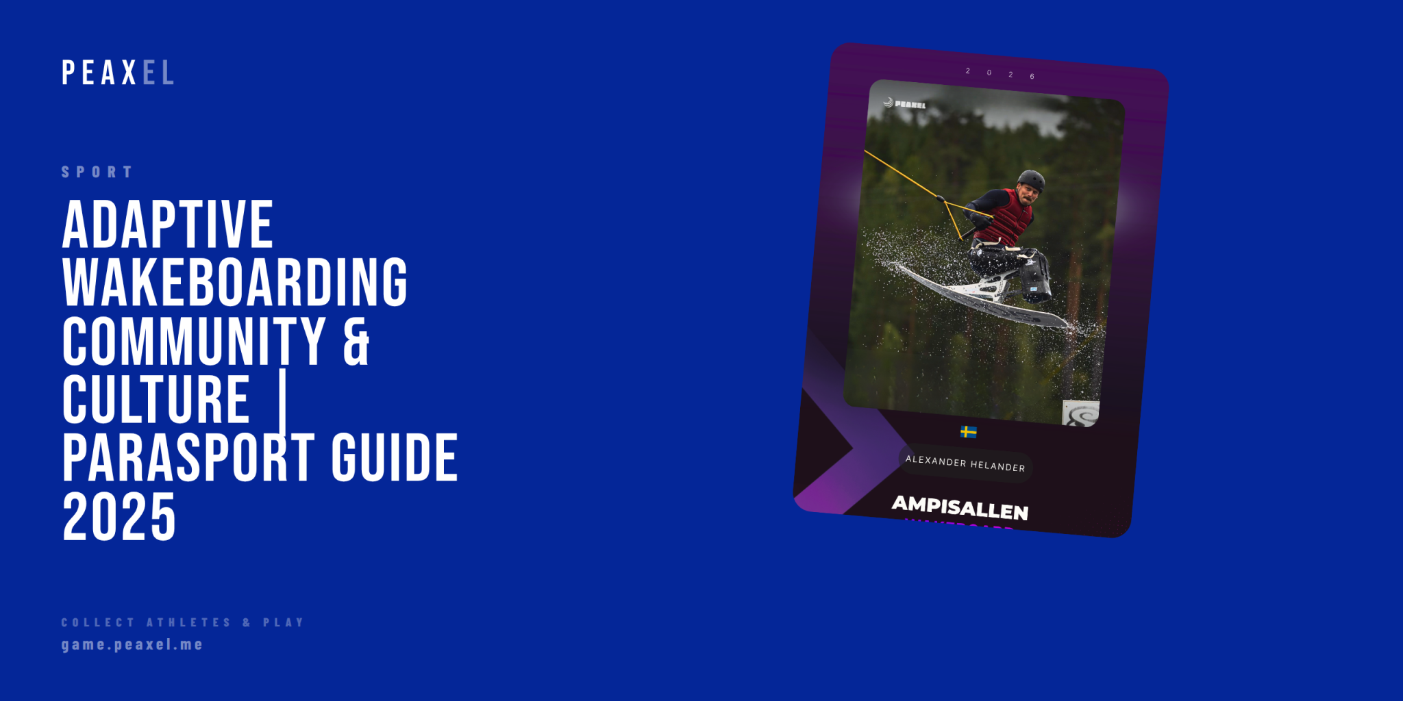 Inside the Adaptive Wakeboarding Community: Culture, Athletes & Inclusion | Peaxel