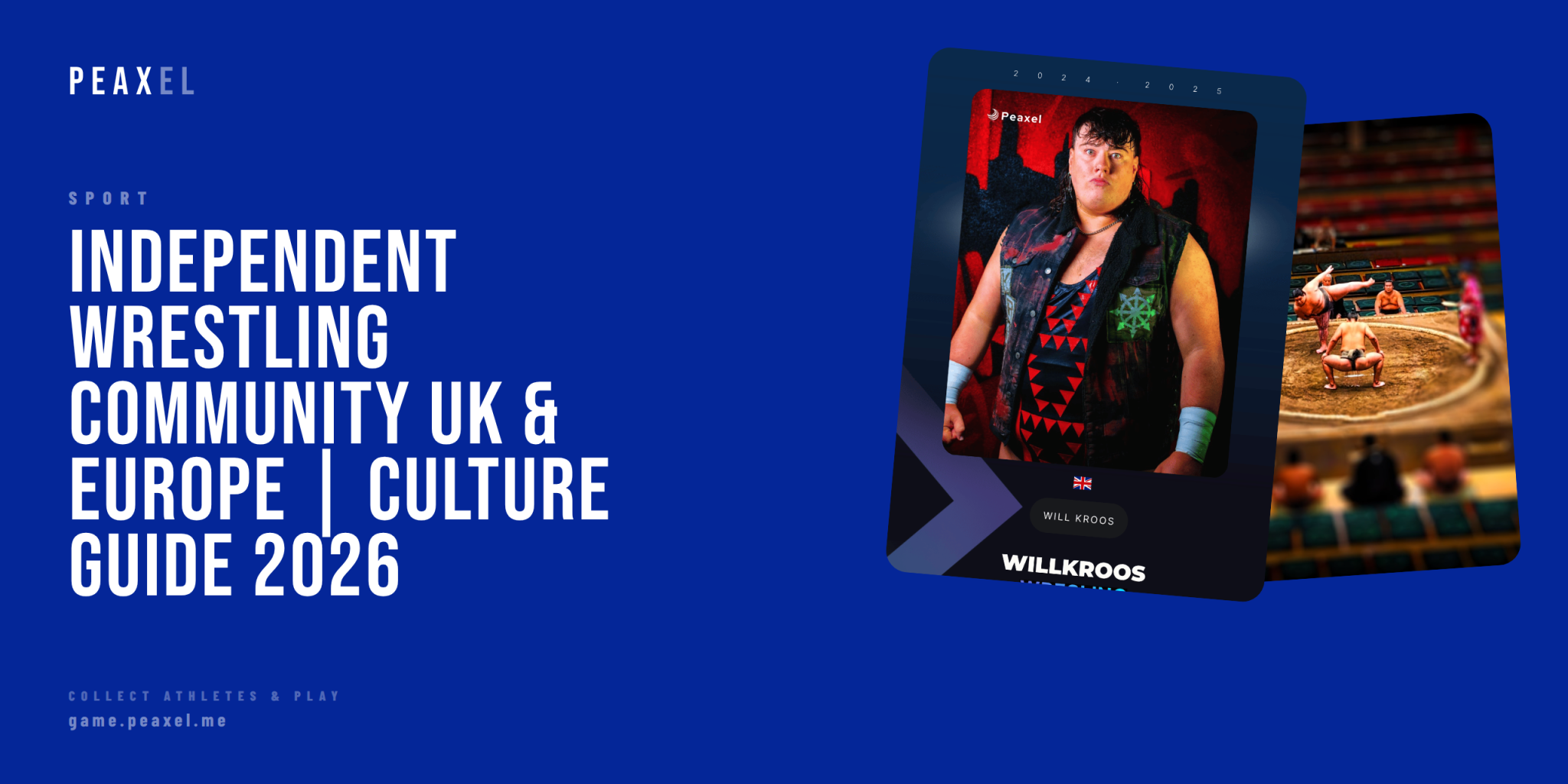 Inside Independent Wrestling: The Community Driving British and European Pro Wrestling | Peaxel