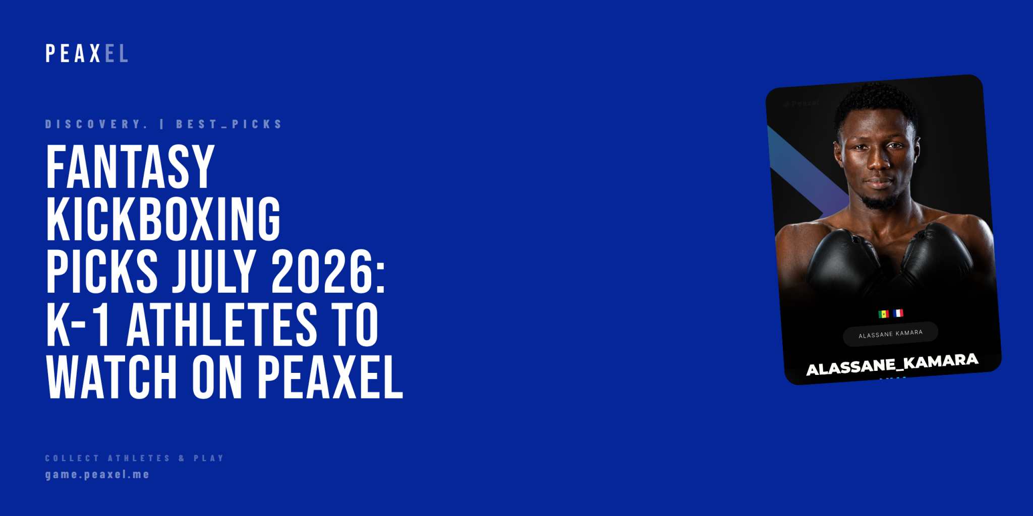 Fantasy Kickboxing Picks July 2026: K-1 Athletes to Watch on Peaxel | Peaxel