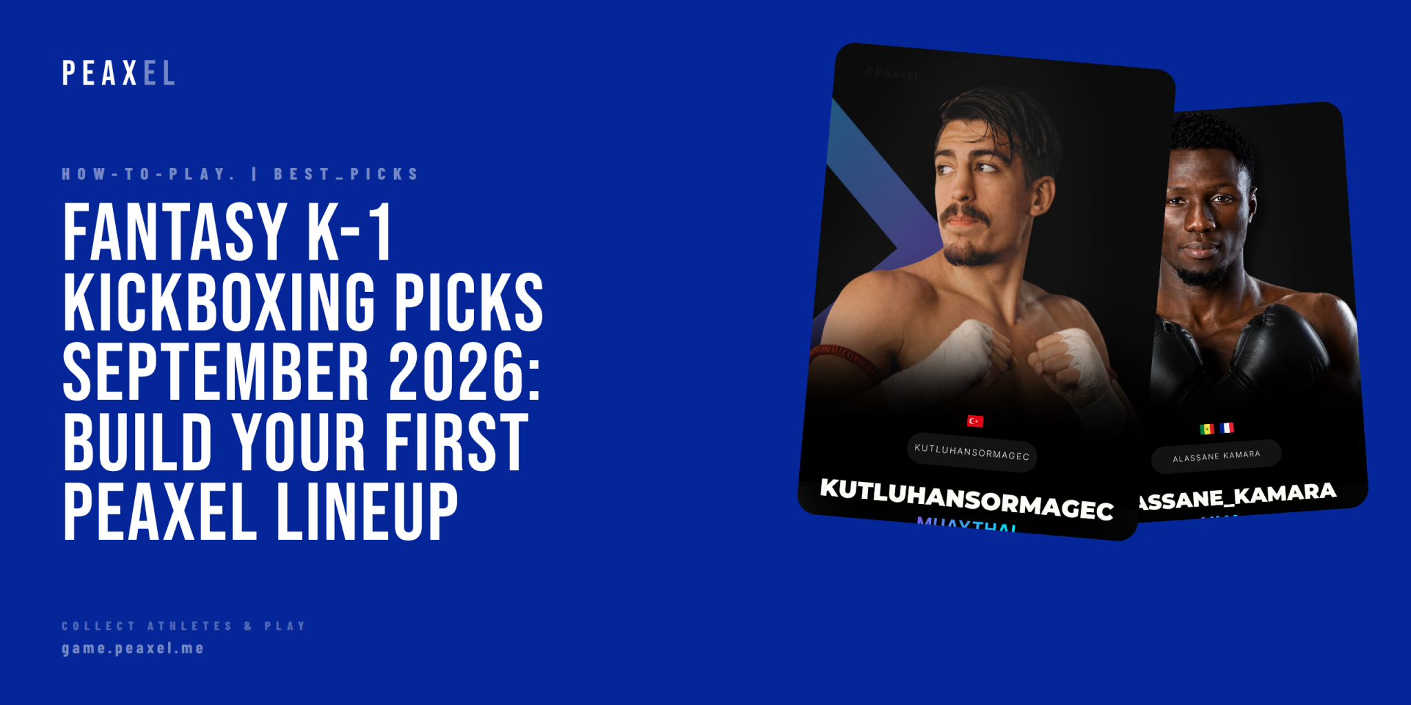 Fantasy K-1 Kickboxing Picks September 2026: Build Your First Peaxel Lineup | Peaxel